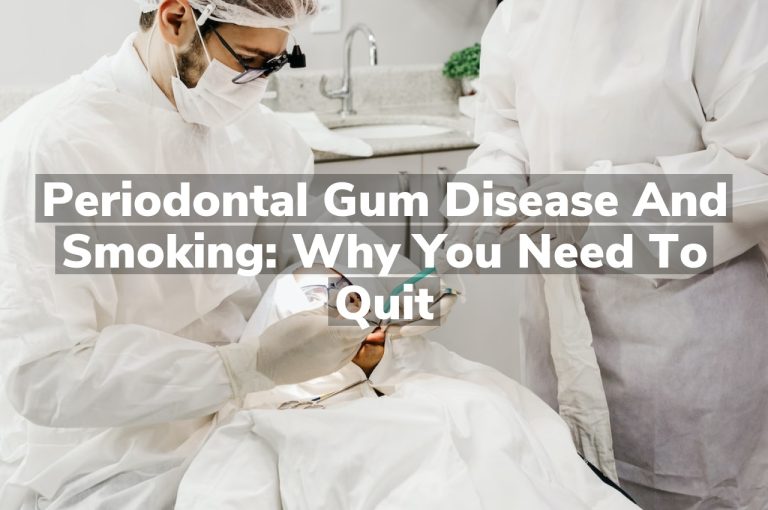 Periodontal Gum Disease and Smoking: Why You Need to Quit