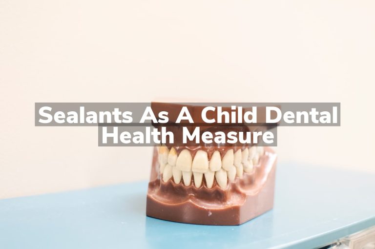 Sealants as a Child Dental Health Measure