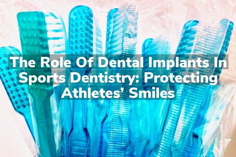The Role of Dental Implants in Sports Dentistry: Protecting Athletes’ Smiles