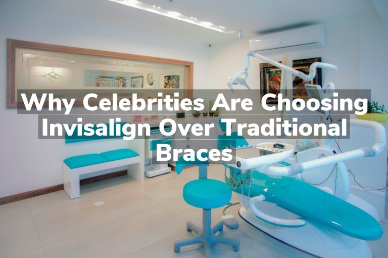 Why Celebrities are Choosing Invisalign Over Traditional Braces