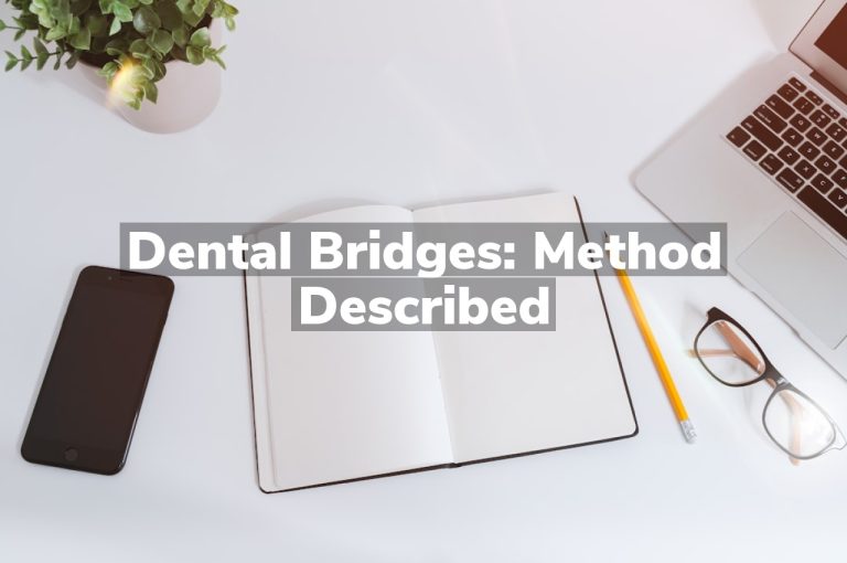 Dental Bridges: Method Described