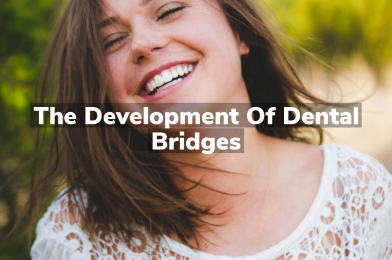 The Development of Dental Bridges